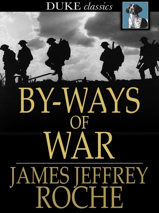 Title details for By-Ways of War by James Jeffrey Roche - Available